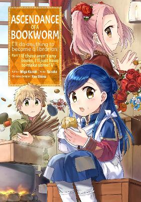 Cover of Ascendance of a Bookworm (Manga) Part 1 Volume 5