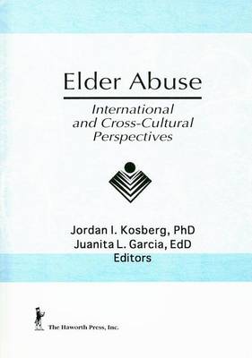 Book cover for Elder Abuse: International and Cross-Cultural Perspectives