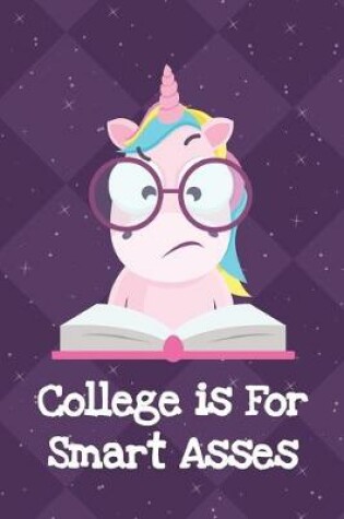 Cover of College Is For Smart Asses