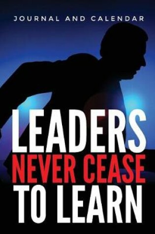 Cover of Leaders Never Cease to Learn