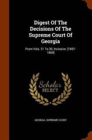 Cover of Digest of the Decisions of the Supreme Court of Georgia