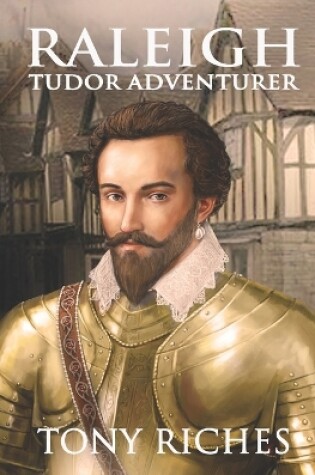 Cover of Raleigh - Tudor Adventurer