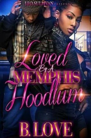 Cover of Loved by a Memphis Hoodlum