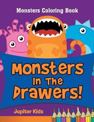 Book cover for Monsters In The Drawers!