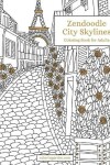 Book cover for Zendoodle City Skylines Coloring Book for Adults