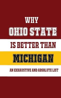 Book cover for Why Ohio State Is Better Than Michigan