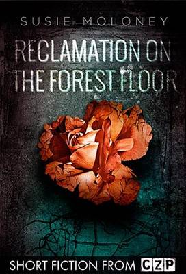 Book cover for Reclamation on the Forest Floor