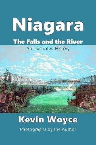 Cover of Niagara: The Falls and the River - an Illustrated History