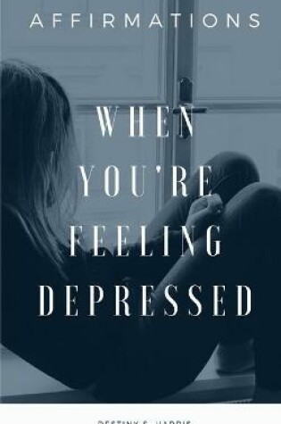 Cover of When You're Feeling Depressed