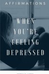 Book cover for When You're Feeling Depressed