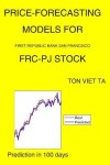 Book cover for Price-Forecasting Models for First Republic Bank San Francisco FRC-PJ Stock