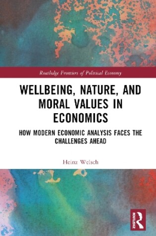 Cover of Wellbeing, Nature, and Moral Values in Economics