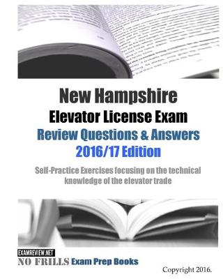 Book cover for New Hampshire Elevator License Exam Review Questions & Answers 2016/17 Edition