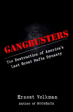 Book cover for Gangbusters: the Destruction of America's Last Mafia Dynasty