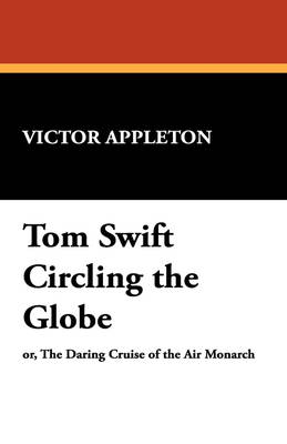 Book cover for Tom Swift Circling the Globe