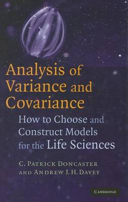 Book cover for Analysis of Variance and Covariance: How to Choose and Construct Models for the Life Sciences