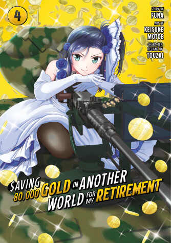 Cover of Saving 80,000 Gold in Another World for My Retirement 4 (Manga)