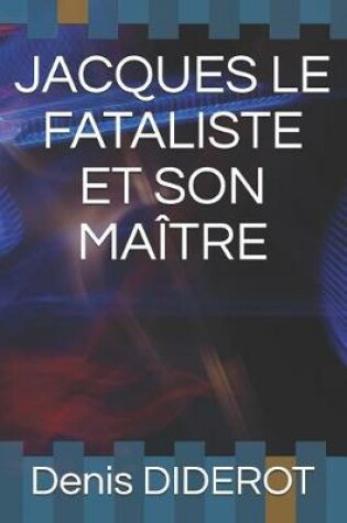 Cover of Jacques Le Fataliste Et Son Ma