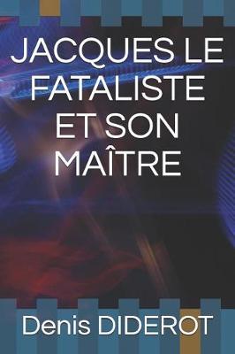 Book cover for Jacques Le Fataliste Et Son Ma