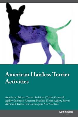 Book cover for American Hairless Terrier Activities American Hairless Terrier Activities (Tricks, Games & Agility) Includes
