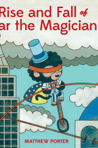 Cover of The Rise And Fall Of Oscar The Magician