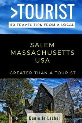 Cover of Greater Than a Tourist- Salem Massachusetts USA