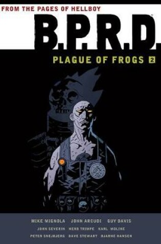 Cover of B.p.r.d.: Plague Of Frogs Hardcover Collection Volume 2