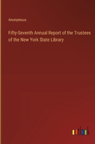 Cover of Fifty-Seventh Annual Report of the Trustees of the New York State Library