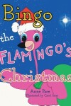 Book cover for Bingo the Flamingo's Christmas