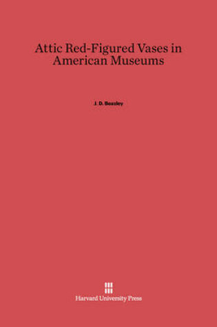 Cover of Attic Red-Figured Vases in American Museums