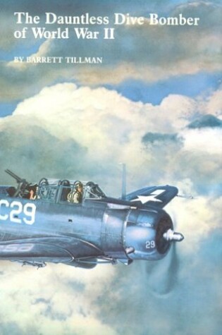 Cover of The Dauntless Dive Bomber of World War Two