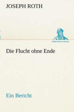 Cover of Die Flucht Ohne Ende