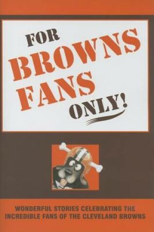 Cover of For Browns Fans Only!