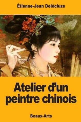 Cover of Atelier d'un peintre chinois