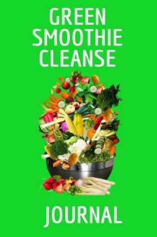 Cover of Green Smoothie Cleanse Journal