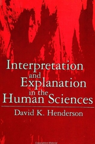 Cover of Interpretation and Explanation in the Human Sciences