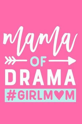 Book cover for Mama Of Drama #GirlMom