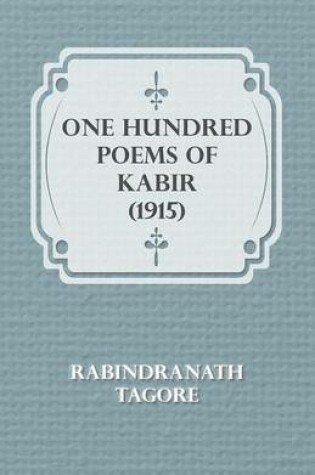 Cover of One Hundred Poems of Kabir (1915)
