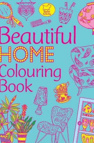 Cover of Beautiful Home Colouring Book