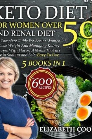 Cover of Keto Diet For Women Over 50 and Renal Diet