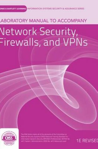 Cover of Laboratory Manual to Accompany Network Security, Firewalls, and VPNs