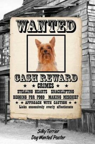 Cover of Silky Terrier Dog Wanted Poster