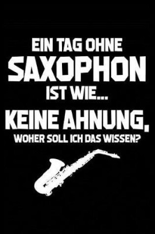 Cover of Tag Ohne Saxophon - Unmoeglich!