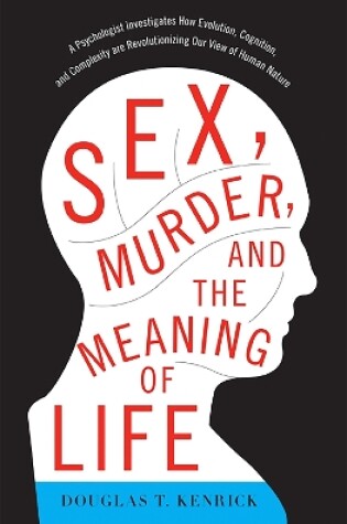 Cover of Sex, Murder, and the Meaning of Life