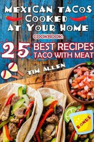 Cover of Mexican Tacos cooked at your home.