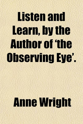 Book cover for Listen and Learn, by the Author of 'The Observing Eye'.