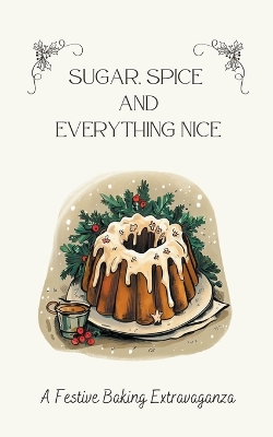 Book cover for Sugar, Spice & Everything Nice