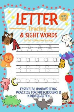 Cover of Letter Tracing and Sight Words for Kids (Wherever you are)