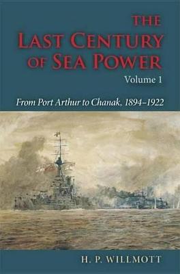 Book cover for The Last Century of Sea Power, Volume 1