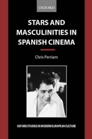 Cover of Stars and Masculinities in Spanish Cinema